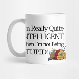 I'm Really Quite Intelligent Mug